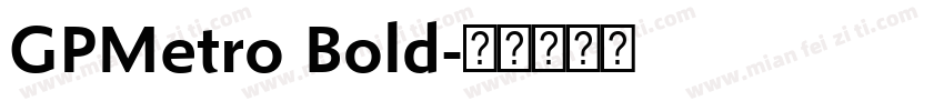 GPMetro Bold字体转换